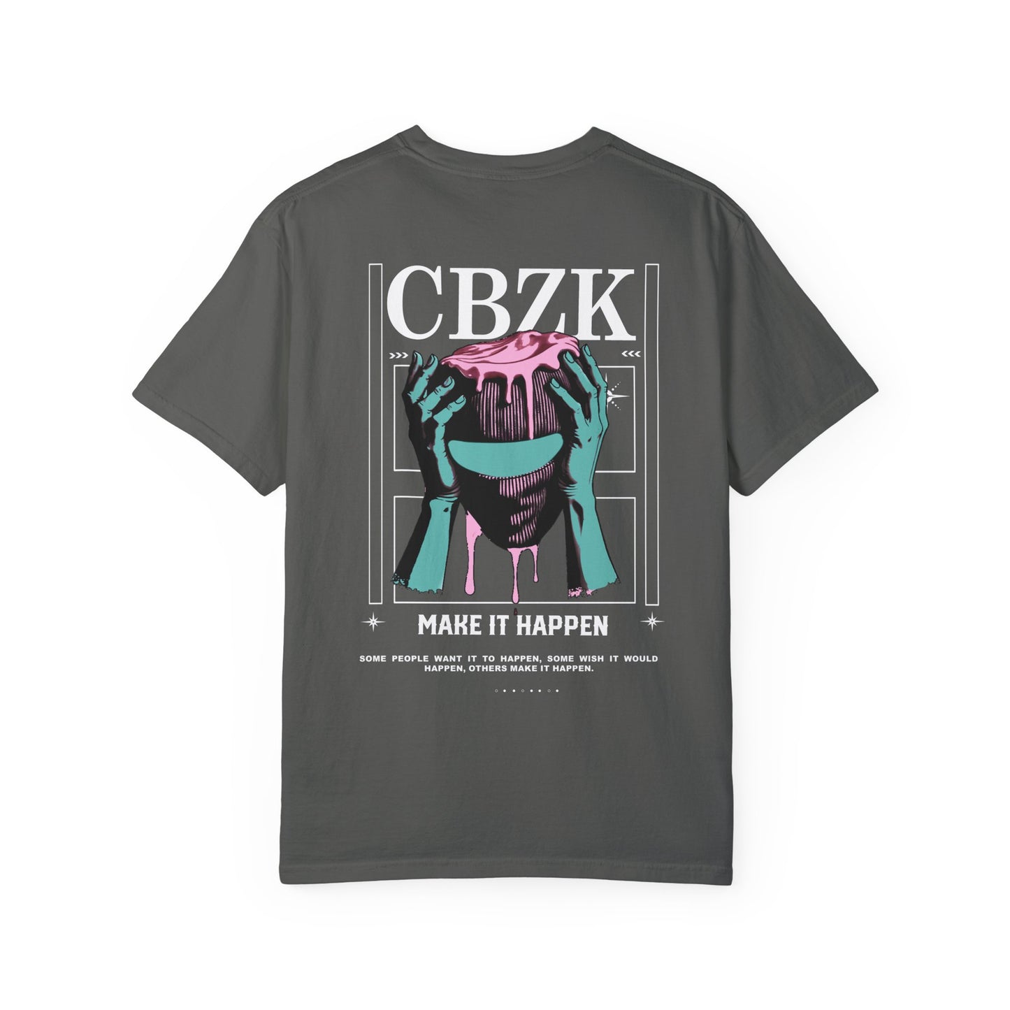 CBZK Unisex Garment-Dyed T-shirt - Make It Happen Graphic Tee for Motivational Vibes